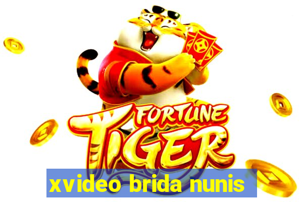 xvideo brida nunis